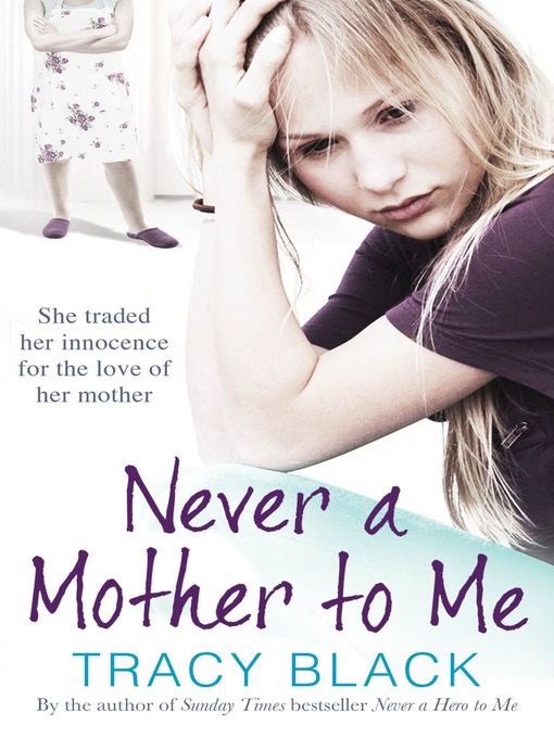 Title details for Never a Mother to Me by Tracy Black - Wait list